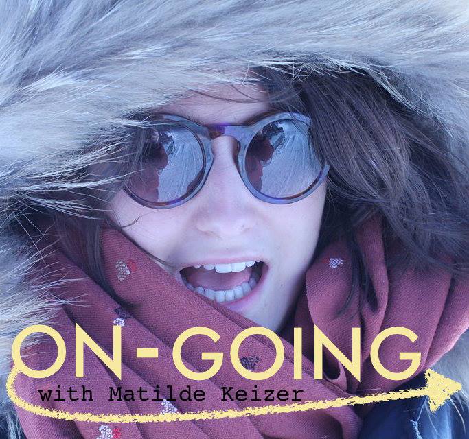 Behind the Scenes: ​On-Going with Matilde Keizer